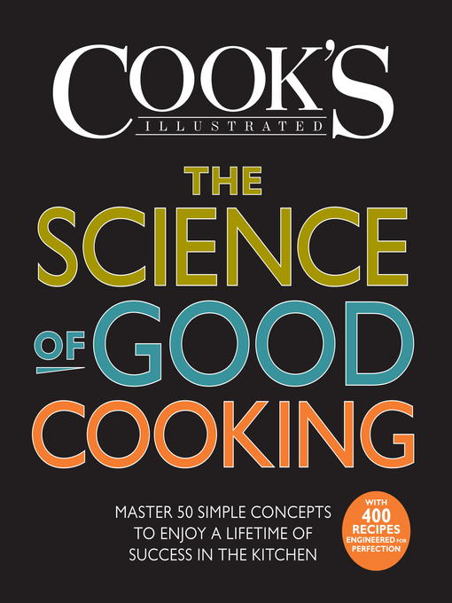 Title details for The Science of Good Cooking by Cook's Illustrated - Available